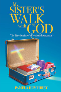 Imagen de portada: My Sister's Walk with God 9781646703814