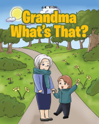 Cover image: Grandma What's That? 9781646705146