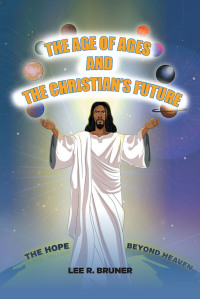 Omslagafbeelding: The Age of Ages and the Christian's Future 9781646706426