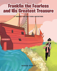 Cover image: Franklin the Fearless and His Greatest Treasure 9781646707478