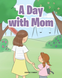 表紙画像: A Day with Mom 9781646708154