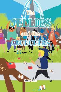 Cover image: The Jellies and the Crunchers 9781646708543