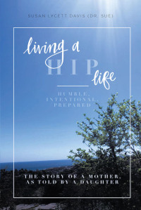 Omslagafbeelding: Living a HIP Life - Humble, Intentional, Prepared 9781646708857