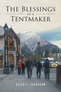 Cover image: The Blessings of a Tentmaker 9781646709410