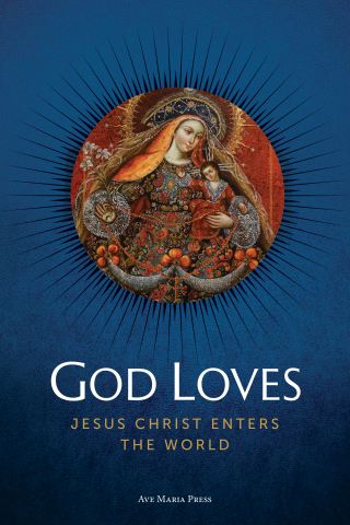 Cover image: God Loves: Jesus Christ Enters the World (Student Edition) 1st edition 9781646803279