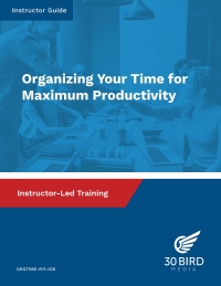Cover image: Organizing Your Time for Maximum Productivity: Instructor Guide 1st edition 9781646850129