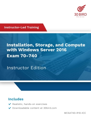 Cover image: Installation, Storage, and Compute with Windows Server 2016: Exam 70-740 (Instructor Edition) 1st edition 9781646852345