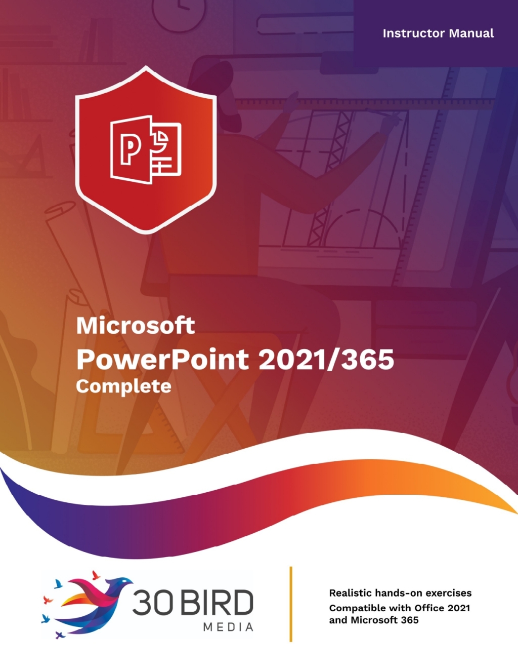 Microsoft PowerPoint 2021/365 Complete (Instructor) 1st Edition