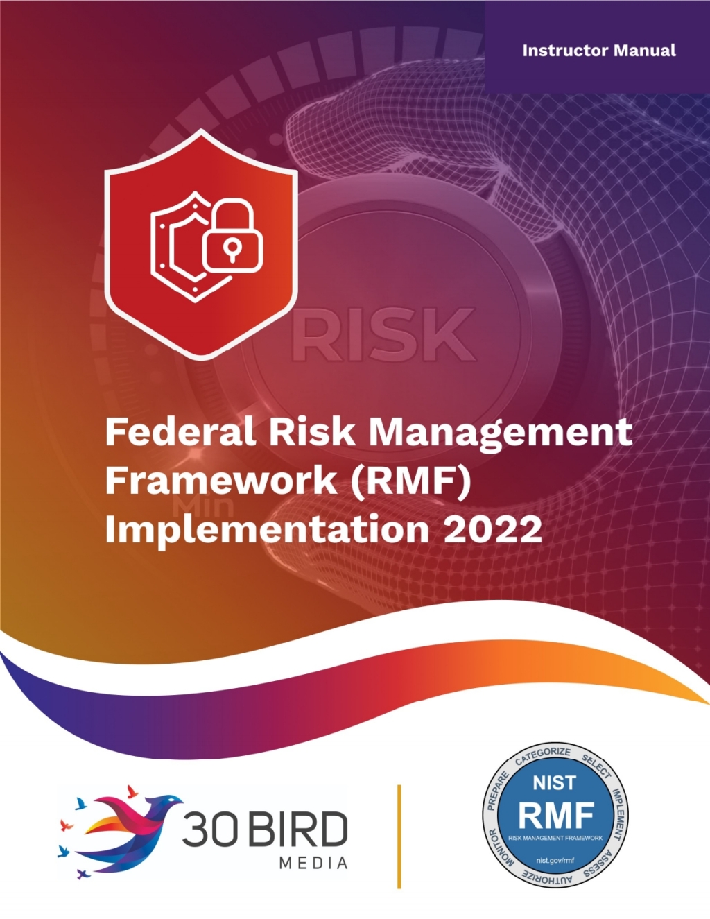 Risk Management Framework (RMF) Implementation 2022 (Instructor) 1st Edition