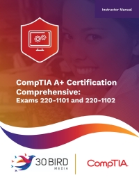 Cover image: CompTIA A+ Certification Comprehensive: Exams 220-1101 and 220-1102 (Instructor) 1st edition 9781646855469