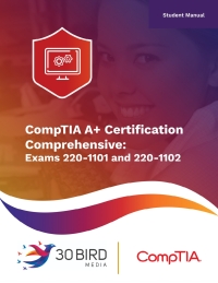 Cover image: CompTIA A+ Certification Comprehensive: Exams 220-1101 and 220-1102 (Student) 1st edition 9781646855476
