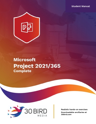 Cover image: Microsoft Project 2021/365 Complete (Instructor Edition) 1st edition 9781646856053