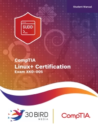 表紙画像: CompTIA Linux+ Certification Exam XK0-005 (Student) 1st edition 9781646856275