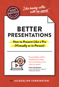 Cover image: The Non-Obvious Guide to Better Presentations 9781646870462