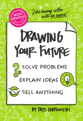Cover image: The Non-Obvious Guide to Drawing Your Future 9781646871674