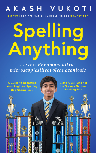 Cover image: Spelling Anything (Even Pneumonoultramicroscopicsilicovolcanoconiosis) 9781646871896