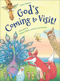 Omslagafbeelding: God's Coming to Visit! 9781947888289