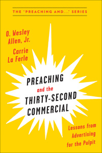 表紙画像: Preaching and the Thirty-Second Commerical 9780664265441