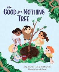 Imagen de portada: The Good for Nothing Tree 9781947888319