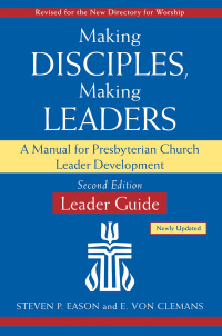 صورة الغلاف: Making Disciples, Making Leaders--Leader Guide, Updated Edition 9780664266769