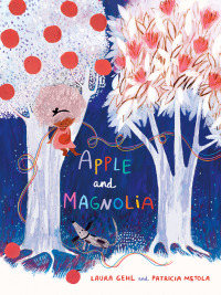 Cover image: Apple and Magnolia 9781947888357