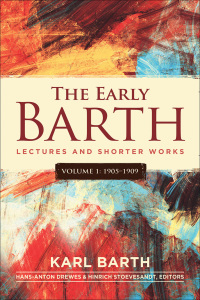 Omslagafbeelding: The Early Barth - Lectures and Shorter Works 9780664264383