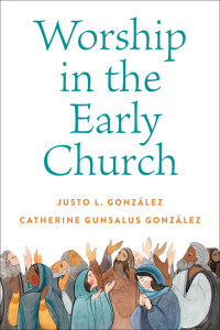 Cover image: Worship in the Early Church 9780664267827