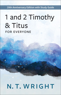 Cover image: 1 and 2 Timothy and Titus for Everyone 9780664266509