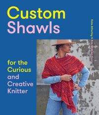 Omslagafbeelding: Custom Shawls for the Curious and Creative Knitter 9781419743979