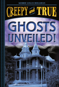 Omslagafbeelding: Ghosts Unveiled! (Creepy and True #2) 9781419746796