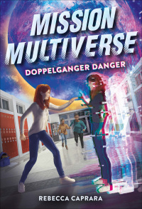 Cover image: Doppelganger Danger (Mission Multiverse Book 2) 9781419748257