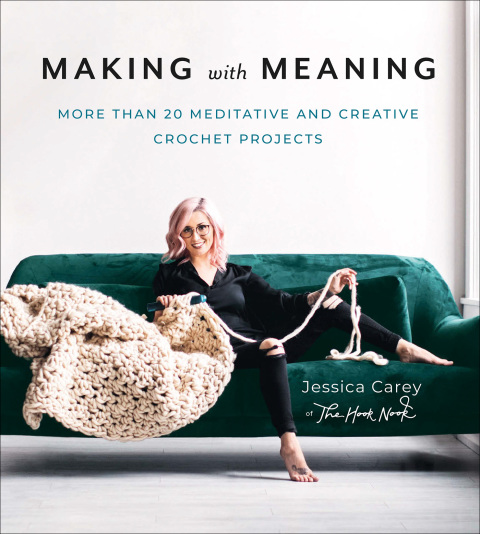 Making with Meaning: More Than 20 Meditative and Creative Crochet Projects - FULL INSTANT DOWNLOAD | PDF DOCX EPUB