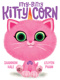 Cover image: Itty-Bitty Kitty-Corn 9781419750915