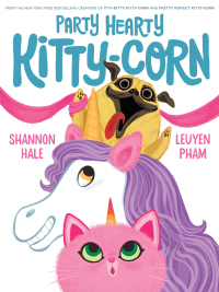 Cover image: Party Hearty Kitty-Corn 9781419750953