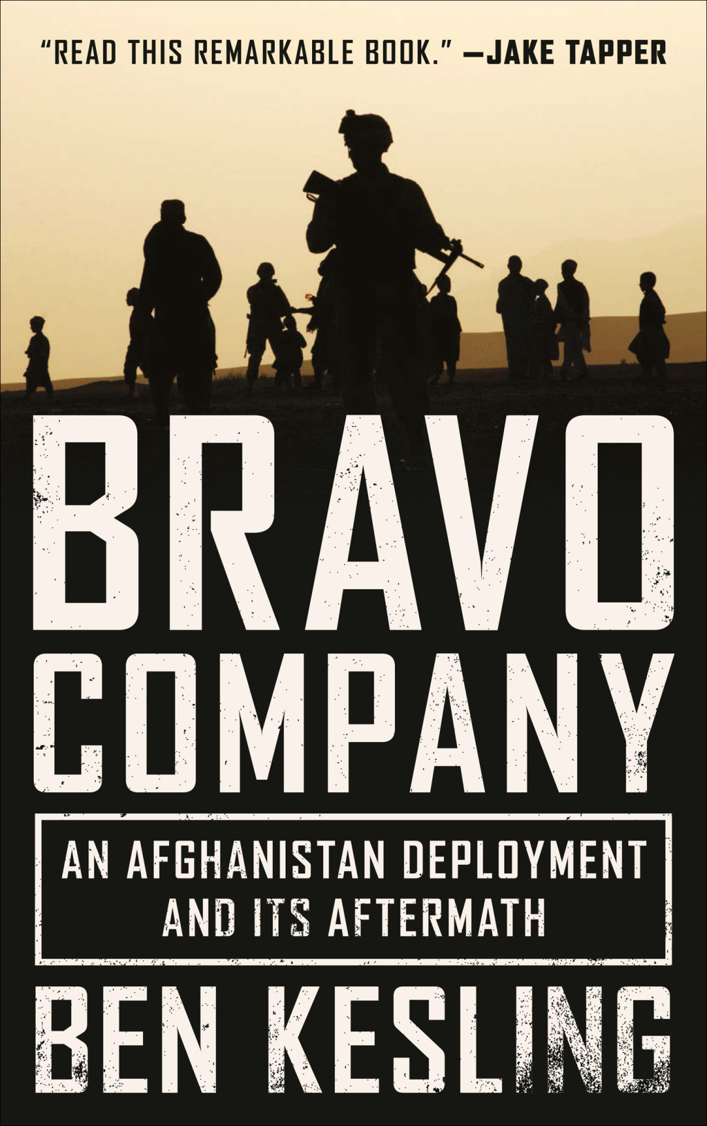 Bravo Company An Afghanistan Deployment and Its Aftermath