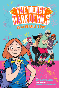 Cover image: Shelly Struggles to Shine (The Derby Daredevils Book #2) 9781419746857