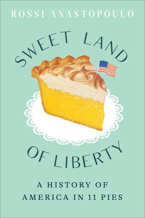 Sweet Land of Liberty: A History of America in 11 Pies - FULL INSTANT DOWNLOAD | PDF DOCX EPUB