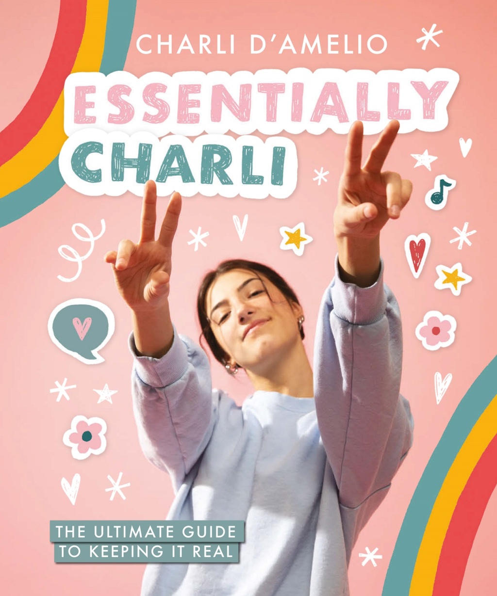 Essentially Charli The Ultimate Guide to Keeping It Real