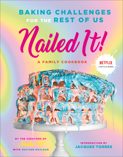 Nailed It!: Baking Challenges for the Rest of Us - FULL INSTANT DOWNLOAD | PDF DOCX EPUB