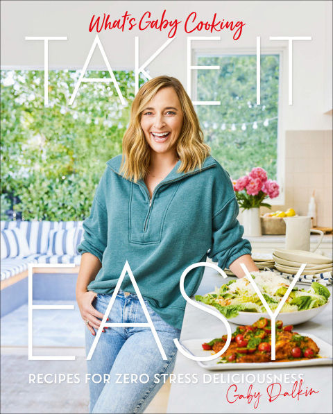 What's Gaby Cooking: Take It Easy: Recipes for Zero Stress Deliciousness - FULL INSTANT DOWNLOAD | PDF DOCX EPUB