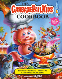 Cover image: The Garbage Pail Kids Cookbook 9781419760693