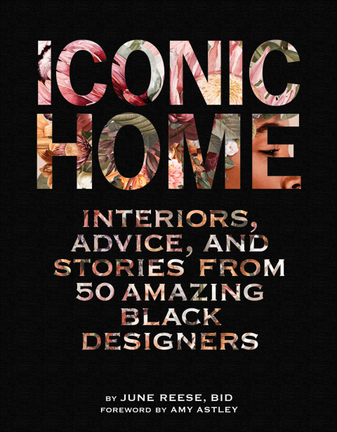 Iconic Home: Interiors, Advice, and Stories from 50 Amazing Black Designers - FULL INSTANT DOWNLOAD | PDF DOCX EPUB