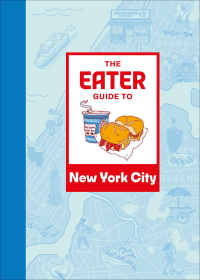 Omslagafbeelding: The Eater Guide to New York City 9781419765810