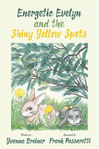 Cover image: Energetic Evelyn and the Shiny Yellow Spots 9781647011239