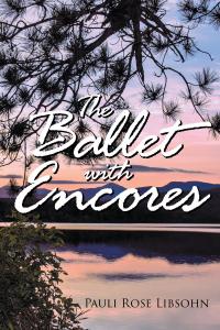 Cover image: The Ballet With Encores 9781647012465