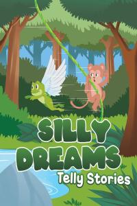 Cover image: Silly Dreams 9781647012885