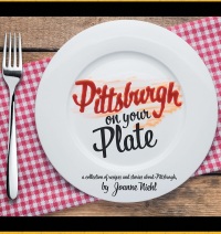 Cover image: Pittsburgh on Your Plate 9781647015060
