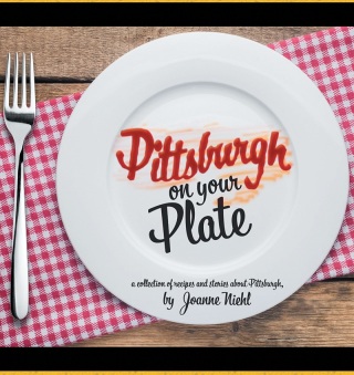 Cover image: Pittsburgh on Your Plate 9781647015060