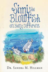 Imagen de portada: Simi the Blowfish on Being Different 9781647017682