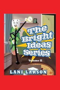 Imagen de portada: The Bright Ideas Series: Volume II 9781647018849